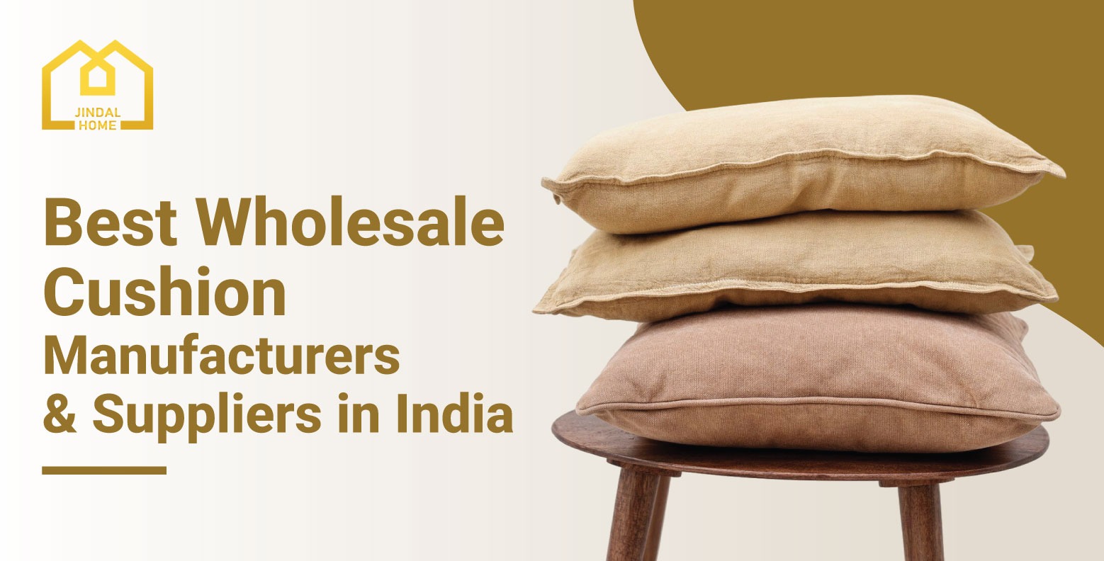 Wholesale Cushion Manufacturers & Suppliers in India